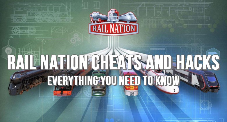 Rail Nation Cheats And Hacks Everything You Need To Know Bananatic
