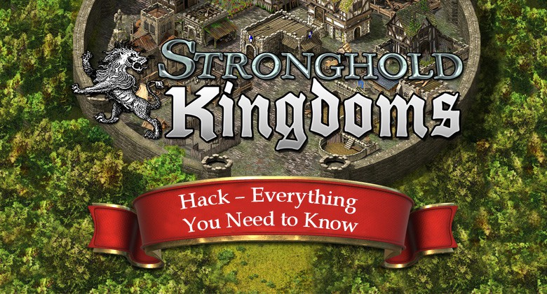 Stronghold Kingdoms Hack Everything You Need To Know Bananatic
